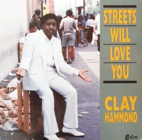 Clay Hammond - Streets Will Love You - LP